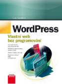 Kniha: WordPress - Vlastní web bez programování - Lucie Šestáková