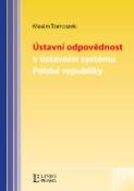 Kniha: Ústavní odpovědnost v ústavním systému Polské republiky - Současný právní stav a změny v novém soukromém právu - Maxim Tomoszek