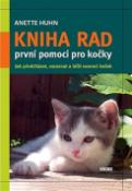 Kniha: Kniha rad první pomoci pro kočky - Jak přecházet, rozeznat a léčit nemoci koček - Oldřich Štěrba