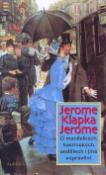 Kniha: O manželkách, hostinských, ... - andělech  i jiná vyprávění - Jerome Klapka Jerome
