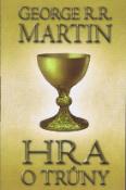 Kniha: Hra o trůny 1 - Píseň ledu a ohně - kniha první - část 1. - 2. vydání - George R. R. Martin