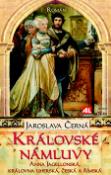 Kniha: Královské námluvy - Anna Jagelonská, Královna Uherská, Česká a Římská - Jaroslava Černá