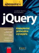 Médium FD: Mistrovství v jQuery - Kompletní průvodce vývojáře - Jonathan Chaffer; Karl Swedberg