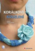 Kniha: Korálkové kouzlení - Marie Kielbusová