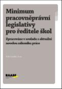 Kniha: Minimum pracovněprávní legislativy pro ředitele škol - Praktické rady pro ředitele škol - Ladislav Jouza