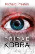 Kniha: Případ Kobra - Richard Preston