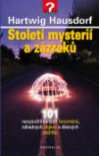 Kniha: Století mysterií a zázraků - 101 nevysvětlitelných fenomenů, záhadných objevů a děsivých zážitků - Hartwig Hausdorf