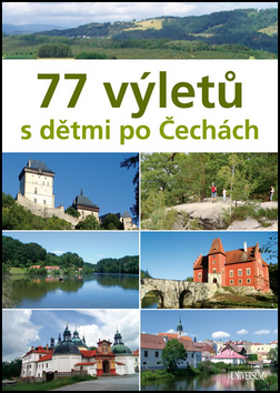 Kniha: 77 výletů s dětmi po Čechách - Ivo Paulík
