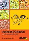 Kniha: Pohybové činnosti pro předškolní vzdělávání - Hana Dvořáková