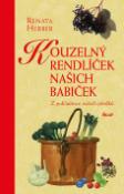 Kniha: Kouzelný rendlíček našich babiček - Z pokladnice našich předků - Renata Herber