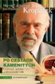 Kniha: Po cestách kamenitých - O životě, islámu a křesťanské víře - Jan Paulas