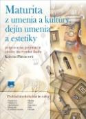 Kniha: Maturita z umenia a kultúry - Príprava na prijímacie skúšky na vysokú školu - Katarína Platznerová