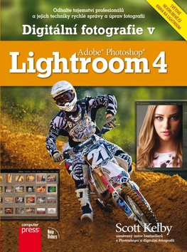 Kniha: Digitální fotografie v Adobe Photoshop Lightroom 4 - Scott Kelby