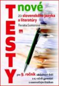 Kniha: Nové testy zo slovenského jazyka pre 9. ročník ZŠ - a 4. ročník gymnázií s osemročným štúdiom - Renáta Somorová