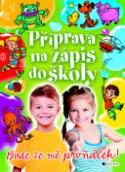 Kniha: Příprava na zápis do školy - Bude ze mě prvňáček - Antonín Šplíchal