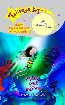 Kniha: Talismanky Měsíc pod mořem - kniha desátá - Georgie Adamsová