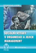 Kniha: Sociální vztahy v organizaci a jejich management - Vojtěch Bednář