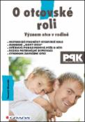 Kniha: O otcovské roli - Význam otce v rodině - Tomáš Novák