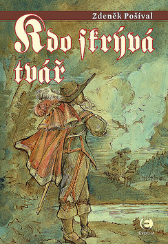 Kniha: Kdo skrývá tvář - Zdeněk Pošíval