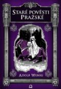 Kniha: Staré pověsti pražské - Adolf Wenig