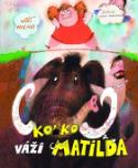Kniha: Koľko váži Matilda - Jiří Holub
