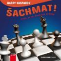 Kniha: Šachmat! - moje první šachové krůčky - Garri Kasparov