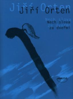 Kniha: Nech slova za dveřmi - Jiří Orten