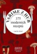 Kniha: Vaříme z hub - 375 moderních receptů - Ladislav Kovář