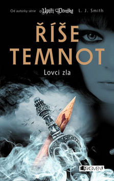 Kniha: Říše temnot Lovci zla - Lisa J. Smithová