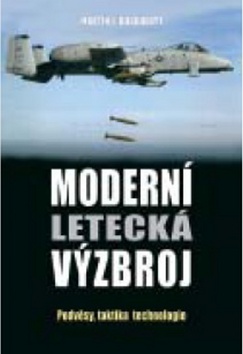 Kniha: Moderní letecká výzbroj - Podvěsy, taktika, technologie - Martin J. Dougherty