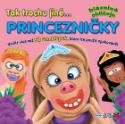 Kniha: Tak trochu jiné Princezničky - bláznivé obličeje
