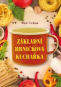 Kniha: Základní hrníčková kuchařka - Marie Čechová