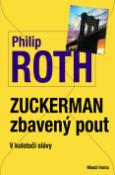 Kniha: Zuckerman zbavený pout - V kolotoči slávy - Philip Roth