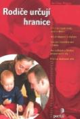 Kniha: Rodiče určují hranice - Autorita a partnerský vztah k dětem, jak přístupovat k chybám - Jan-Uwe Rogge