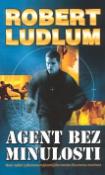 Kniha: Agent bez minulosti - Robert Ludlum