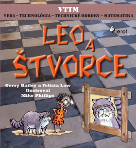 Kniha: Leo a štvorce - Veda, technológia, technické odbory, matematika - Gerry Bailey; Felicia Law
