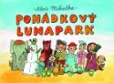 Kniha: Pohádkový lunapark - Alois Mikulka