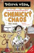 Kniha: Děsivá věda Chemický chaos - O čem se vám učitelé neodvažují říci - Nick Arnold