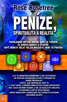 Kniha: Peníze - Spiritualita a realita - Rose Rosetree