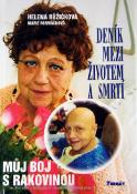 Kniha: Deník mezi životem a smrtí - Můj boj s rakovinou - Marie Formáčková, Helena Růžičková, Helena Růžičková, Jiřina Růžičková
