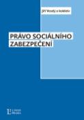 Kniha: Právo sociálního zabezpečení - Jiří Veselý
