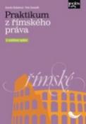 Kniha: Praktikum z římského práva - Kamila Bubelová; Petr Dostalík