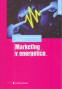 Kniha: Marketing v energetice - Manažer - Gustav Tomek, Věra Vávrová, Jiří Vašíček