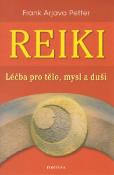 Kniha: Reiki - Léčba pro tělo, mysl a duši od počátků až k aplikaci - Frank Arjava Petter