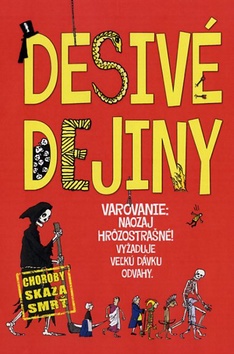 Kniha: Desivé dejiny - Choroby Skaza Smrť - Clive Gifford