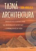 Kniha: Tajná architektura - Posvátná geometrie - Harald Tondern, Jan Hnilica