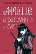 Kniha: Amélie a barevný svět - Petra Neomillnerová