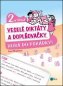 Kniha: Veselé diktáty a doplňovačky 2. třída - Hurá do pohádky! - Eva Mrázková