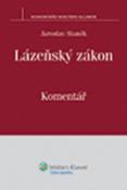 Kniha: Lázeňský zákon - Komentář - Jaroslav Staněk