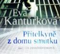 Médium CD: Přítelkyně z domu smutku - Eva Kantůrková